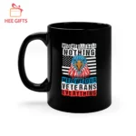 We Owe Our Veterans Everything Mug